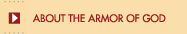 About 
The Armor of God